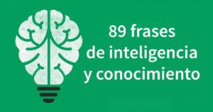 89 frases sobre inteligência e conhecimento
