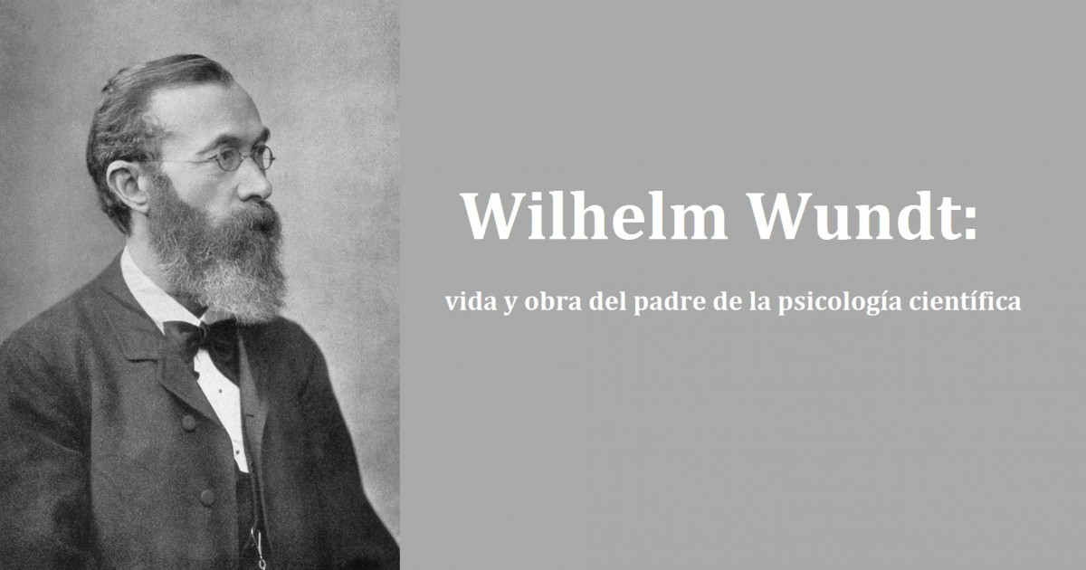 Wilhelm Wundt: biografia do pai da psicologia científica